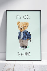Cool and kind slogan with bear | Animal Poster Wall Art