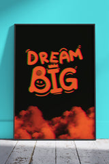 Dream big Motiivational | Poster Wall Art
