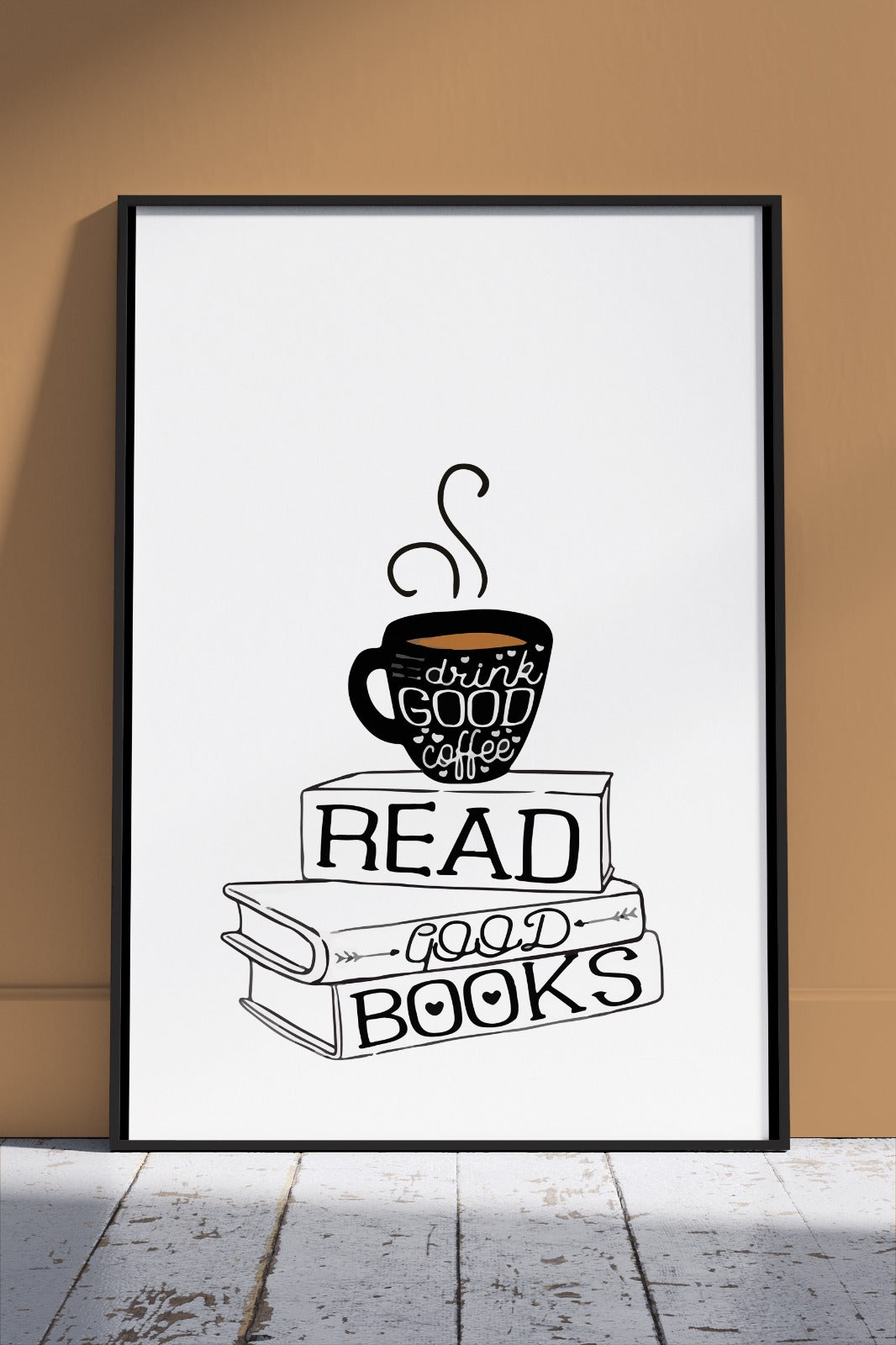 Drink Coffee And Read Good Books Poster | Kitchen Poster Wall Art