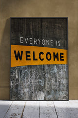 Everyone Is Welcome On Wall | Motivational Poster Wall Art