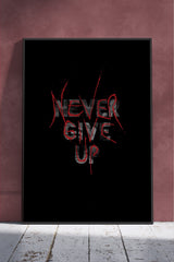 Never give Motivational typography | Motivational Poster Wall Art